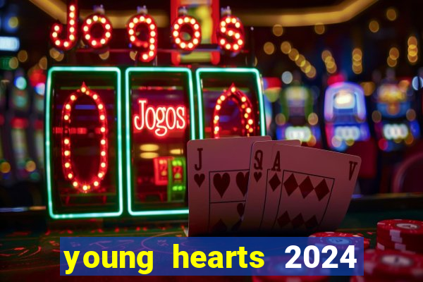 young hearts 2024 online legendado